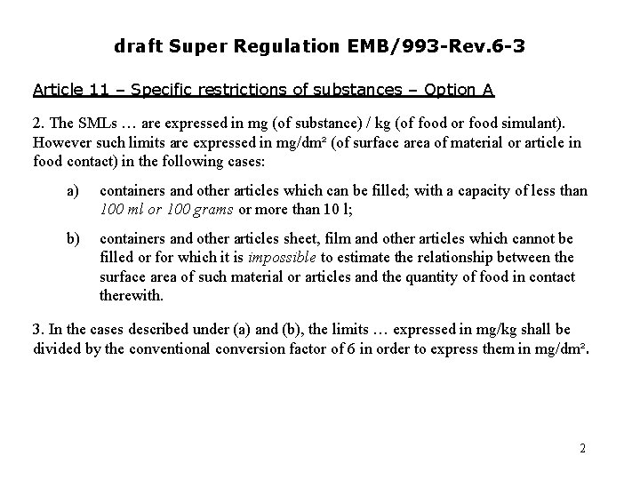 draft Super Regulation EMB/993 -Rev. 6 -3 Article 11 – Specific restrictions of substances