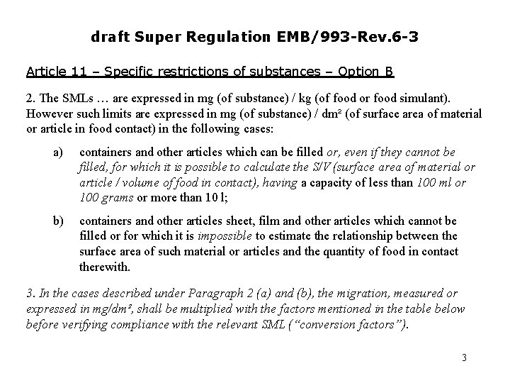 draft Super Regulation EMB/993 -Rev. 6 -3 Article 11 – Specific restrictions of substances