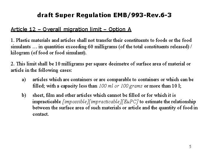 draft Super Regulation EMB/993 -Rev. 6 -3 Article 12 – Overall migration limit –