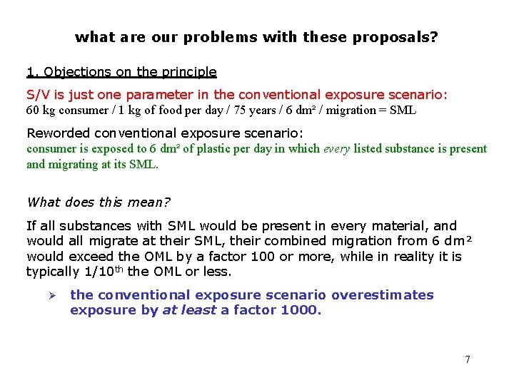 what are our problems with these proposals? 1. Objections on the principle S/V is