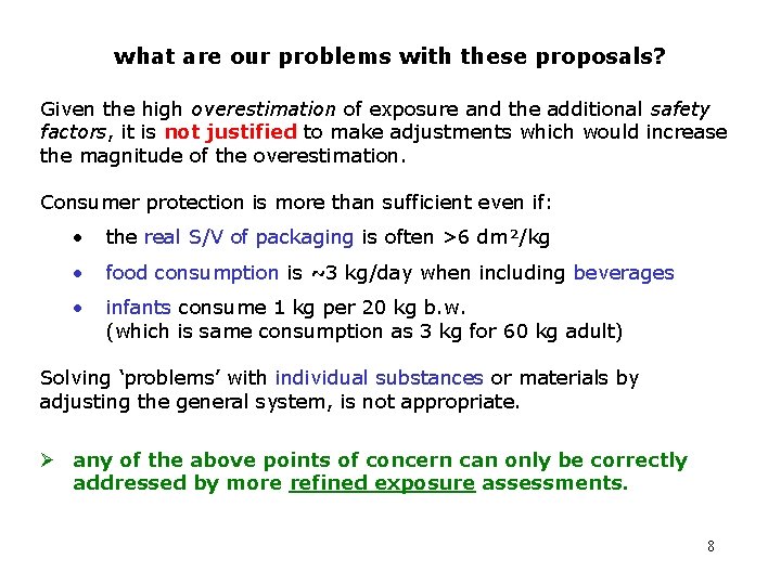 what are our problems with these proposals? Given the high overestimation of exposure and