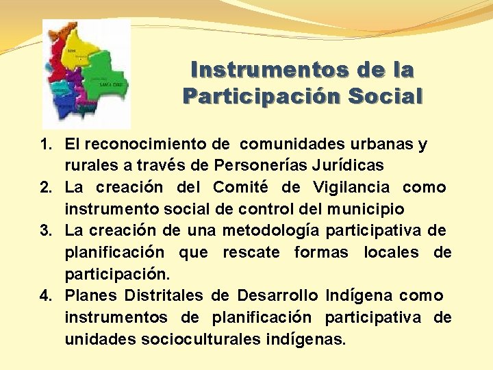 Instrumentos de la Participación Social 1. El reconocimiento de comunidades urbanas y rurales a