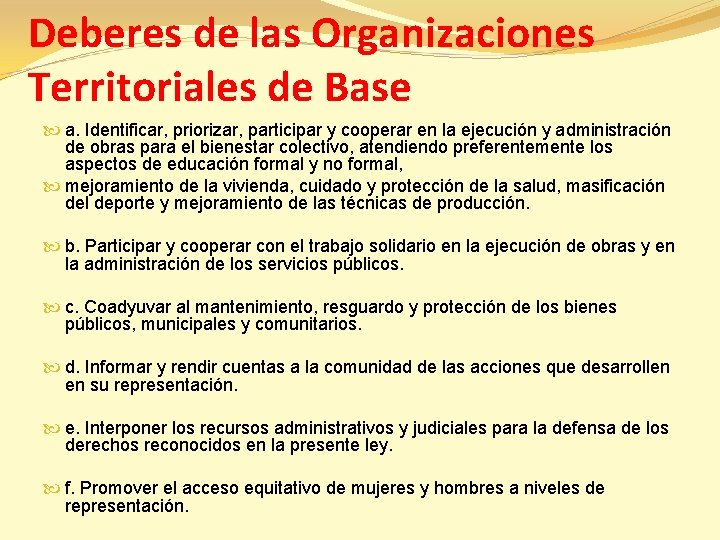 Deberes de las Organizaciones Territoriales de Base a. Identificar, priorizar, participar y cooperar en