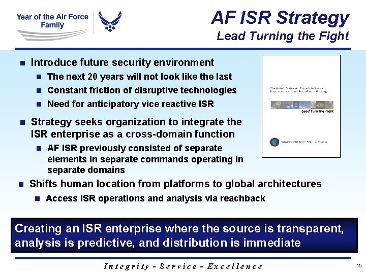 AF ISR Strategy Lead Turning the Fight n Introduce future security environment The next