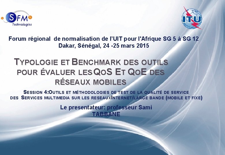  « Typology and Benchmark of Tools for Assessing Mobile Networks Qo. S and