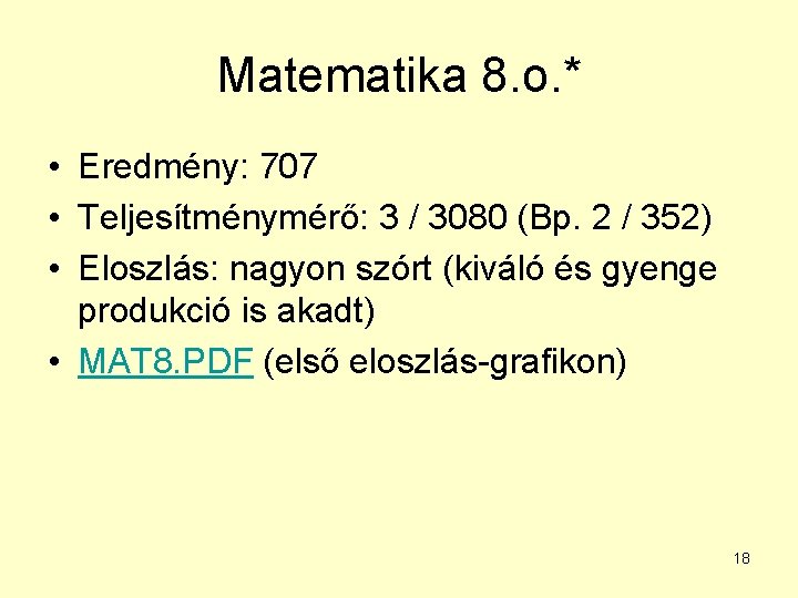 Matematika 8. o. * • Eredmény: 707 • Teljesítménymérő: 3 / 3080 (Bp. 2