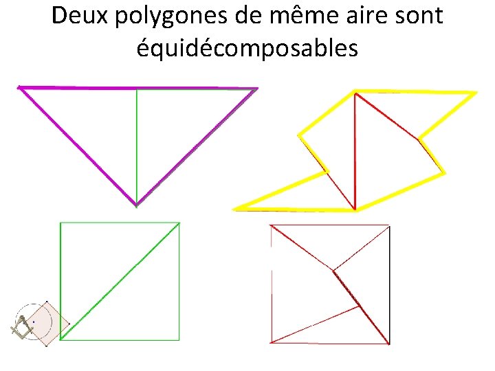 Deux polygones de même aire sont équidécomposables 