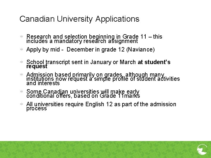 Canadian University Applications Research and selection beginning in Grade 11 – this includes a