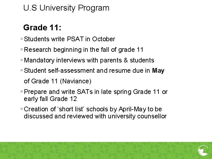 U. S University Program Grade 11: § Students write PSAT in October § Research