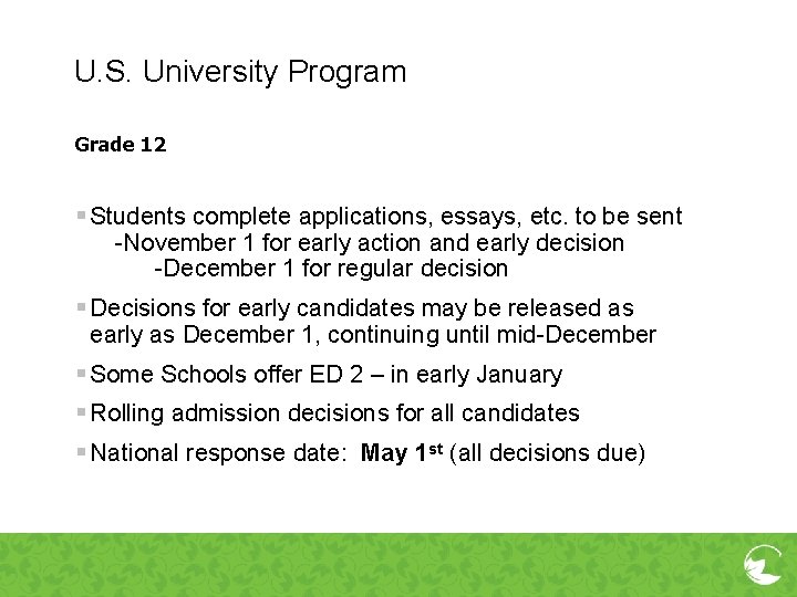 U. S. University Program Grade 12 § Students complete applications, essays, etc. to be U. S. University Program Grade 12 § Students complete applications, essays, etc. to be