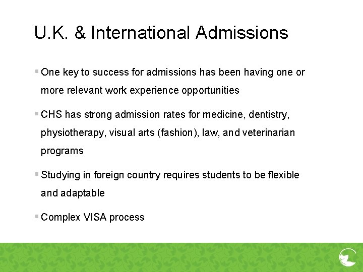 U. K. & International Admissions § One key to success for admissions has been U. K. & International Admissions § One key to success for admissions has been