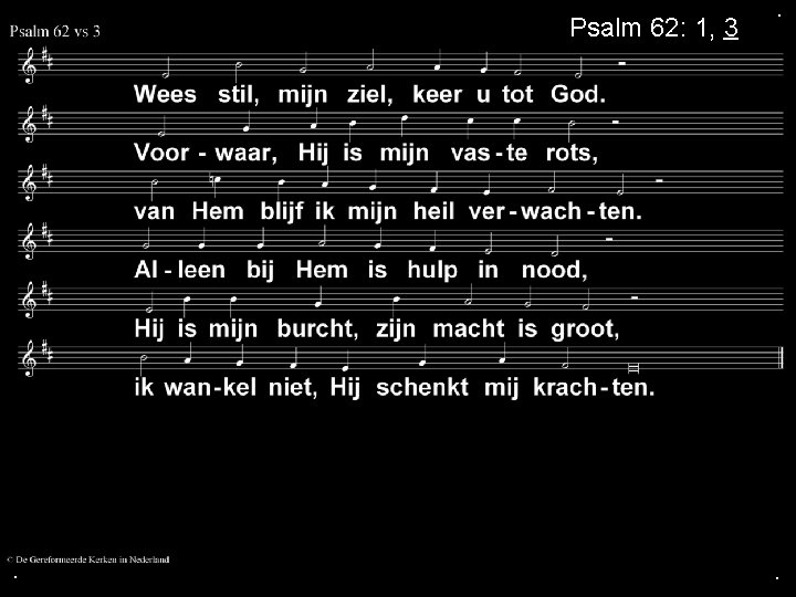 Psalm 62: 1, 3 . . . 