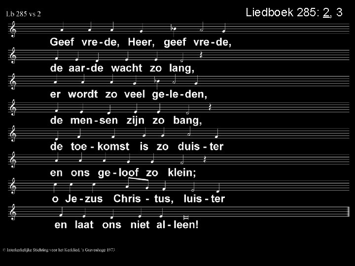 Liedboek 285: 2, 3 