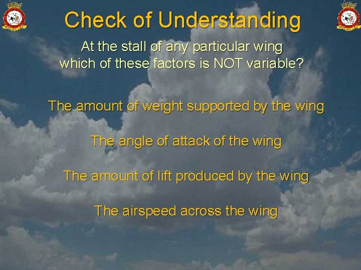 Check of Understanding At the stall of any particular wing which of these factors