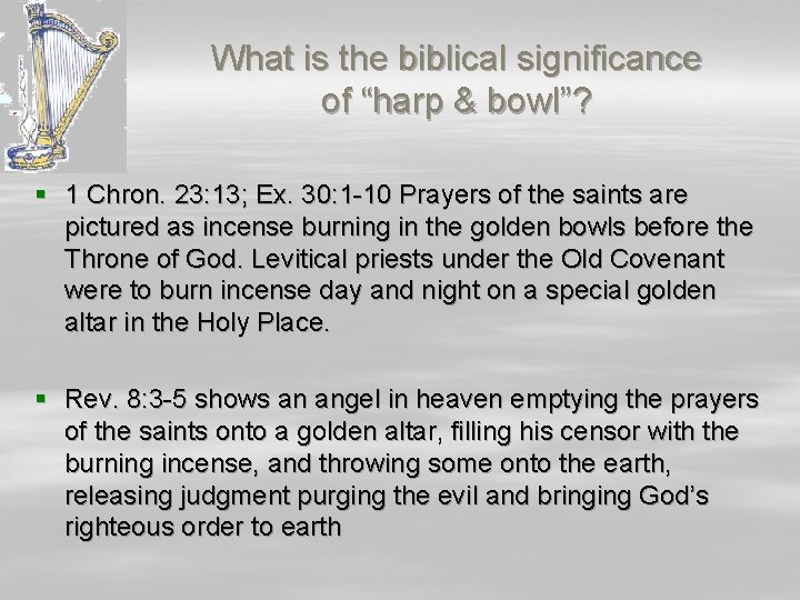 What is the biblical significance of “harp & bowl”? § 1 Chron. 23: 13;