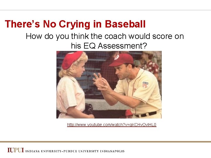 There’s No Crying in Baseball How do you think the coach would score on