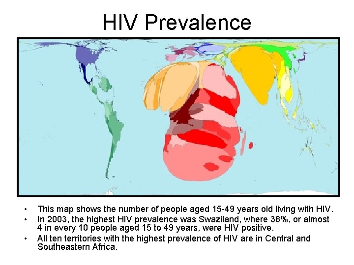 HIV Prevalence • • • This map shows the number of people aged 15