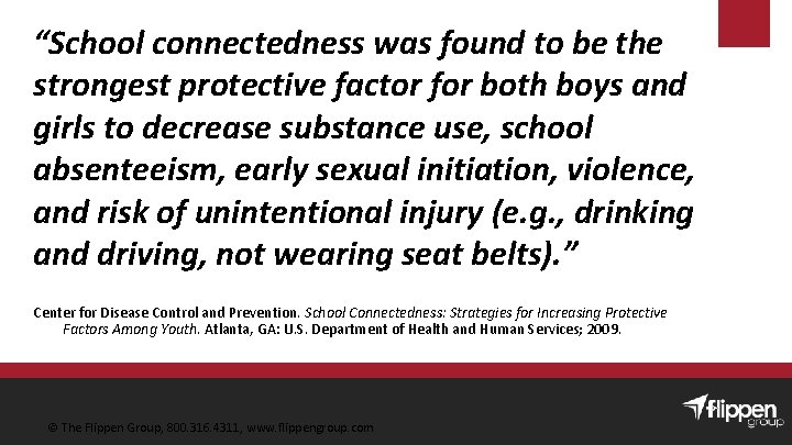 “School connectedness was found to be the strongest protective factor for both boys and