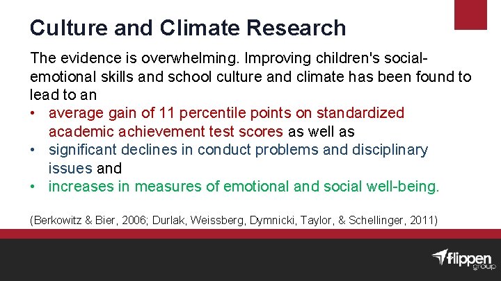 Culture and Climate Research The evidence is overwhelming. Improving children's socialemotional skills and school