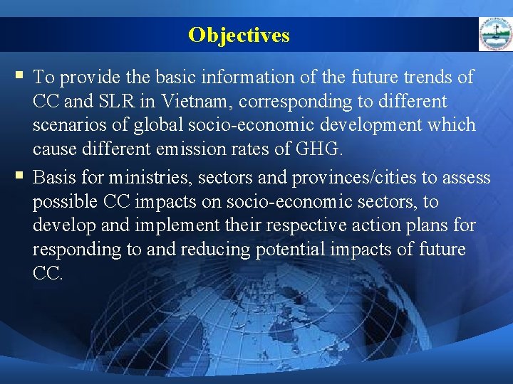 Objectives § To provide the basic information of the future trends of CC and