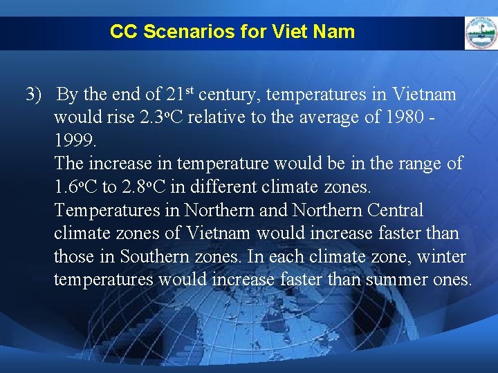 CC Scenarios for Viet Nam 3) By the end of 21 st century, temperatures