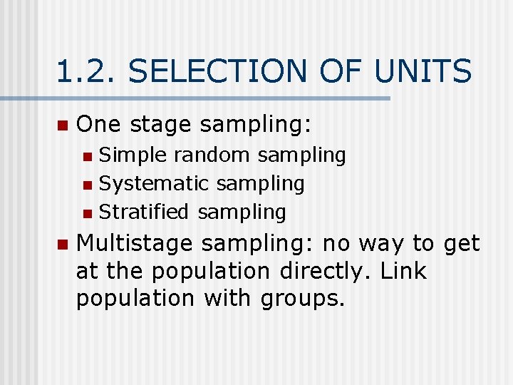 STATISTICS FOR MANAGERS LECTURE 2 SURVEY DESIGN COMPONENTS