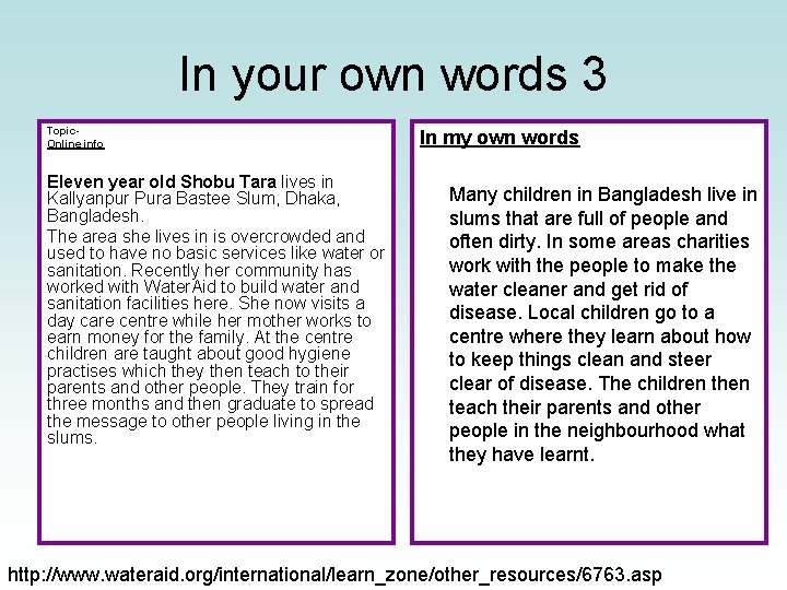 In your own words 3 Topic. Online info Eleven year old Shobu Tara lives