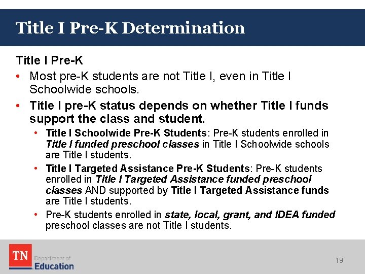 Title I Pre-K Determination Title I Pre-K • Most pre-K students are not Title Title I Pre-K Determination Title I Pre-K • Most pre-K students are not Title