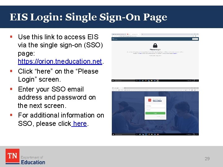 EIS Login: Single Sign-On Page § Use this link to access EIS via the EIS Login: Single Sign-On Page § Use this link to access EIS via the