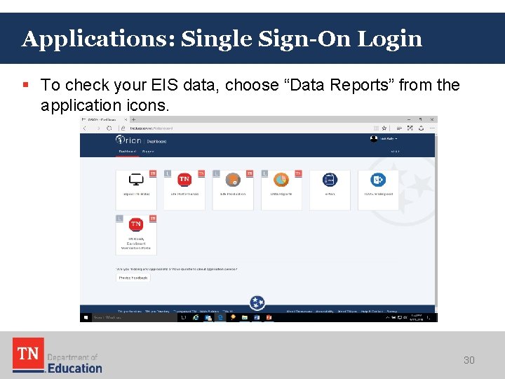 Applications: Single Sign-On Login § To check your EIS data, choose “Data Reports” from Applications: Single Sign-On Login § To check your EIS data, choose “Data Reports” from