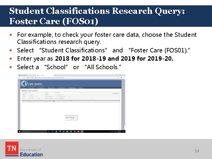 Student Classifications Research Query: Foster Care (FOS 01) § For example, to check your Student Classifications Research Query: Foster Care (FOS 01) § For example, to check your