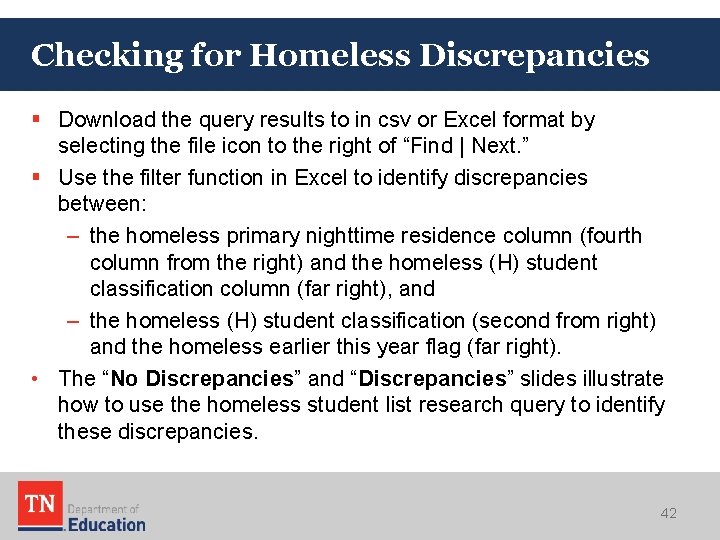 Checking for Homeless Discrepancies § Download the query results to in csv or Excel Checking for Homeless Discrepancies § Download the query results to in csv or Excel