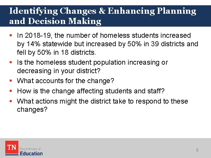 Identifying Changes & Enhancing Planning and Decision Making § In 2018 -19, the number Identifying Changes & Enhancing Planning and Decision Making § In 2018 -19, the number