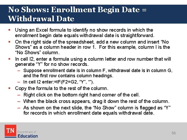 No Shows: Enrollment Begin Date = Withdrawal Date § Using an Excel formula to No Shows: Enrollment Begin Date = Withdrawal Date § Using an Excel formula to