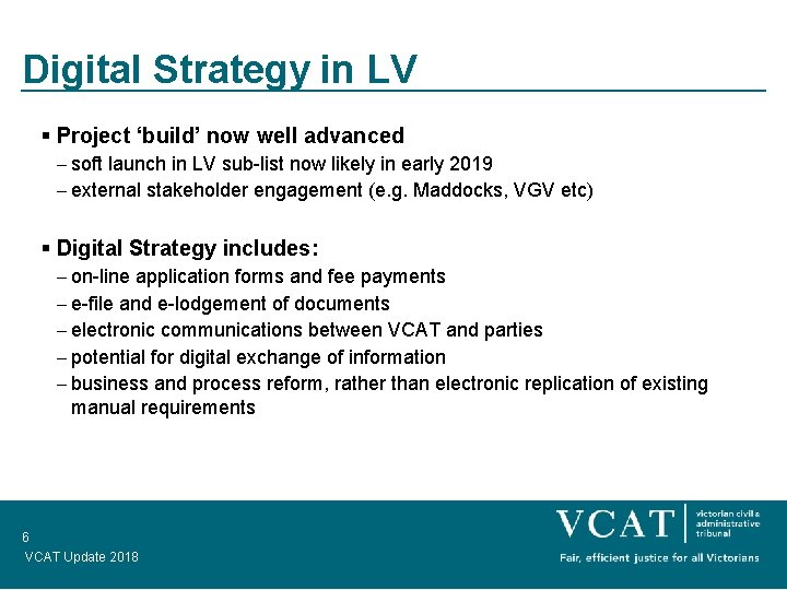 Digital Strategy in LV § Project ‘build’ now well advanced – soft launch in