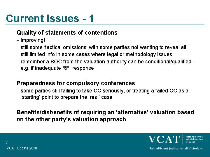 Current Issues - 1 Quality of statements of contentions – improving! – still some