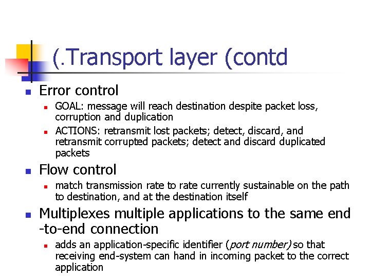 (. Transport layer (contd n Error control n n n Flow control n n (. Transport layer (contd n Error control n n n Flow control n n