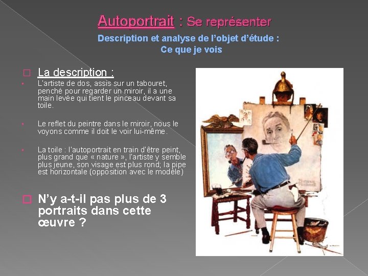 Autoportrait : Se représenter Description et analyse de l’objet d’étude : Ce que je