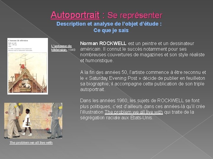 Autoportrait : Se représenter Description et analyse de l’objet d’étude : Ce que je