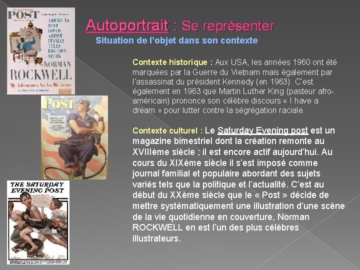 Autoportrait : Se représenter Situation de l’objet dans son contexte Contexte historique : Aux