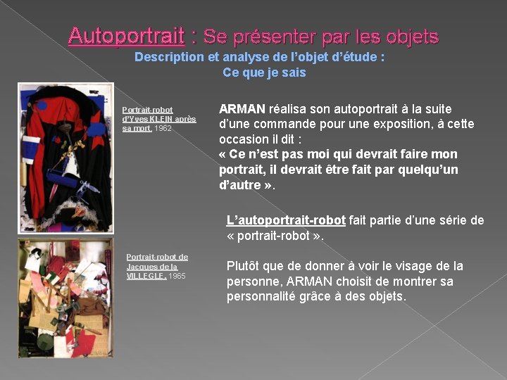 Autoportrait : Se présenter par les objets Description et analyse de l’objet d’étude :