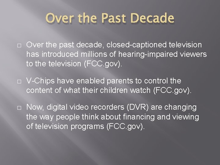 Over the Past Decade � Over the past decade, closed-captioned television has introduced millions Over the Past Decade � Over the past decade, closed-captioned television has introduced millions