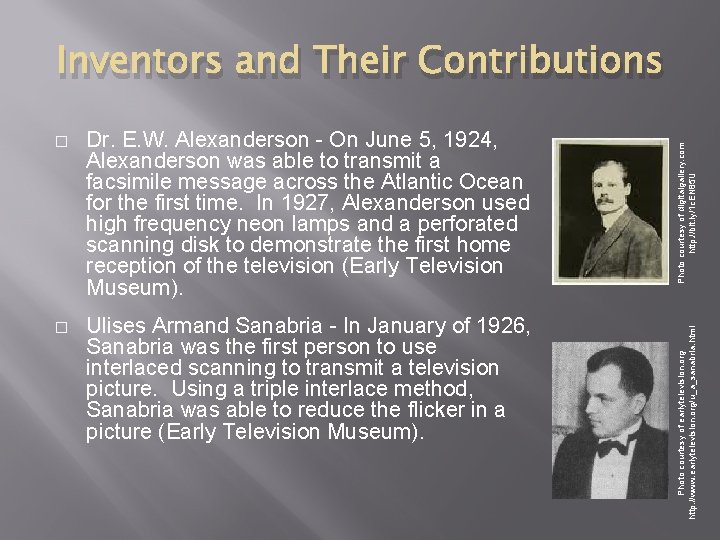 Dr. E. W. Alexanderson - On June 5, 1924, Alexanderson was able to transmit Dr. E. W. Alexanderson - On June 5, 1924, Alexanderson was able to transmit