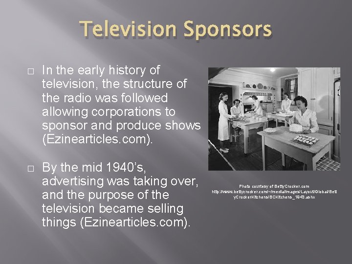 Television Sponsors � In the early history of television, the structure of the radio Television Sponsors � In the early history of television, the structure of the radio