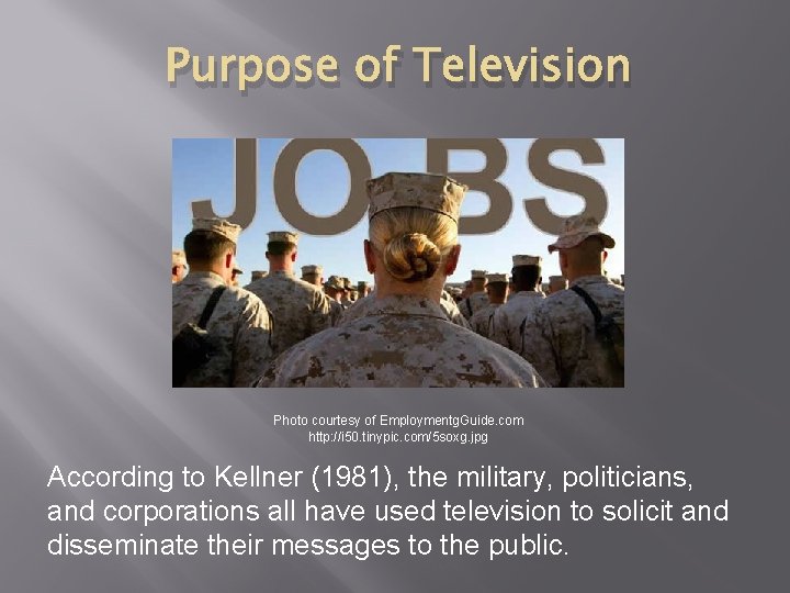 Purpose of Television Photo courtesy of Employmentg. Guide. com http: //i 50. tinypic. com/5 Purpose of Television Photo courtesy of Employmentg. Guide. com http: //i 50. tinypic. com/5