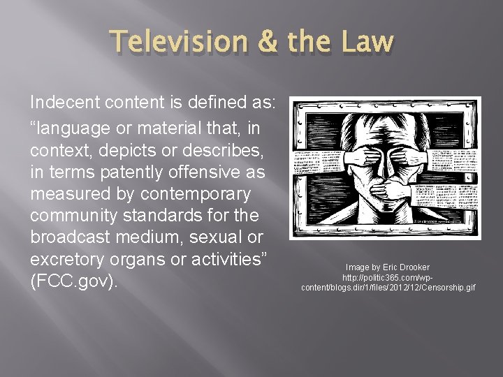 Television & the Law Indecent content is defined as: “language or material that, in Television & the Law Indecent content is defined as: “language or material that, in