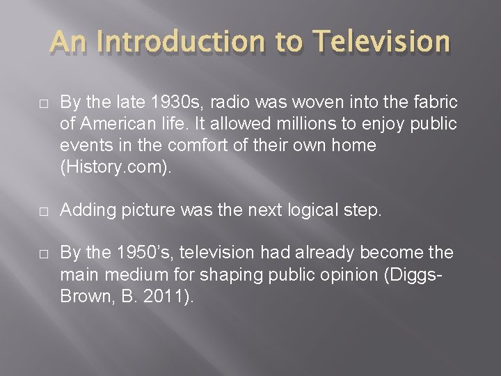 An Introduction to Television � By the late 1930 s, radio was woven into An Introduction to Television � By the late 1930 s, radio was woven into