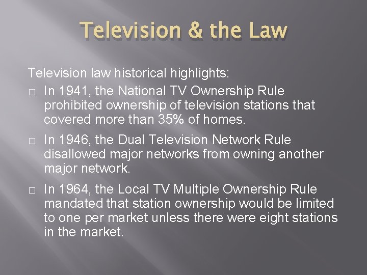 Television & the Law Television law historical highlights: � In 1941, the National TV Television & the Law Television law historical highlights: � In 1941, the National TV