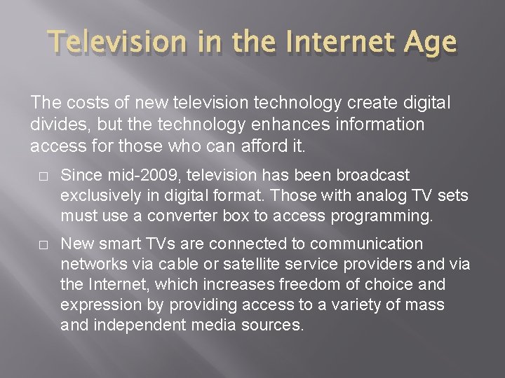 Television in the Internet Age The costs of new television technology create digital divides, Television in the Internet Age The costs of new television technology create digital divides,