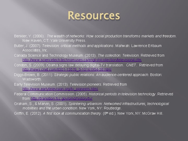 Resources Benkler, Y. (2006). The wealth of networks: How social production transforms markets and Resources Benkler, Y. (2006). The wealth of networks: How social production transforms markets and